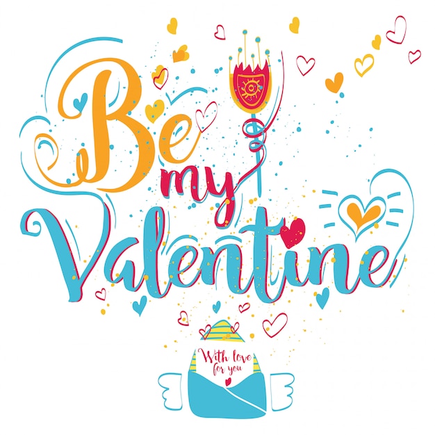 Cartolina d&#39;auguri di San Valentino. Lettering Be My Valentine