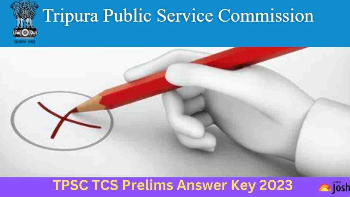 TPSC TCS Answer Key 2023 for Prelims Released @tpsc.tripura.gov.in: Download PDF, Raise Objection & Other Details Here