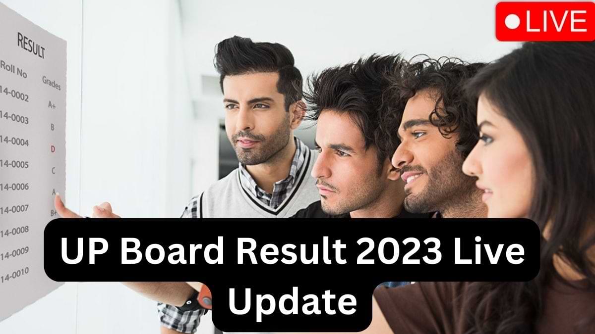 UP Board Result 2023 Live Updates: UPMSP 10th, 12th Results Declared upmsp.edu.in, upresults.nic.in