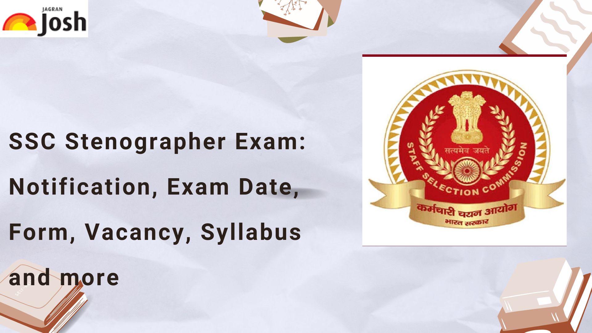 SSC Stenographer 2024: Notification Out, Exam Date, Apply Online, Eligibility & Vacancies