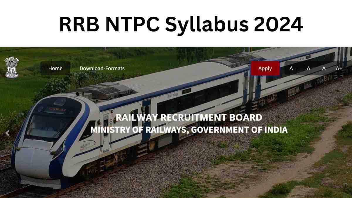 RRB NTPC Syllabus 2024: आरआरबी एनटीपीसी परीक्षा का सिलेबस और एग्जाम पैटर्न यहाँ देखें      