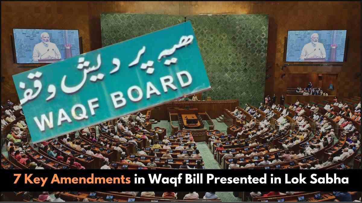 7 Key Amendments in Waqf Bill Presented in Lok Sabha