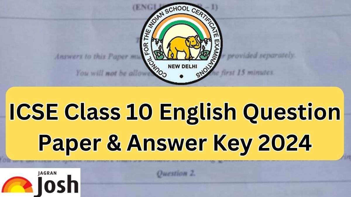 ICSE Class 10 English Question Paper 2024 PDF with Answer Key, Download PDF Here