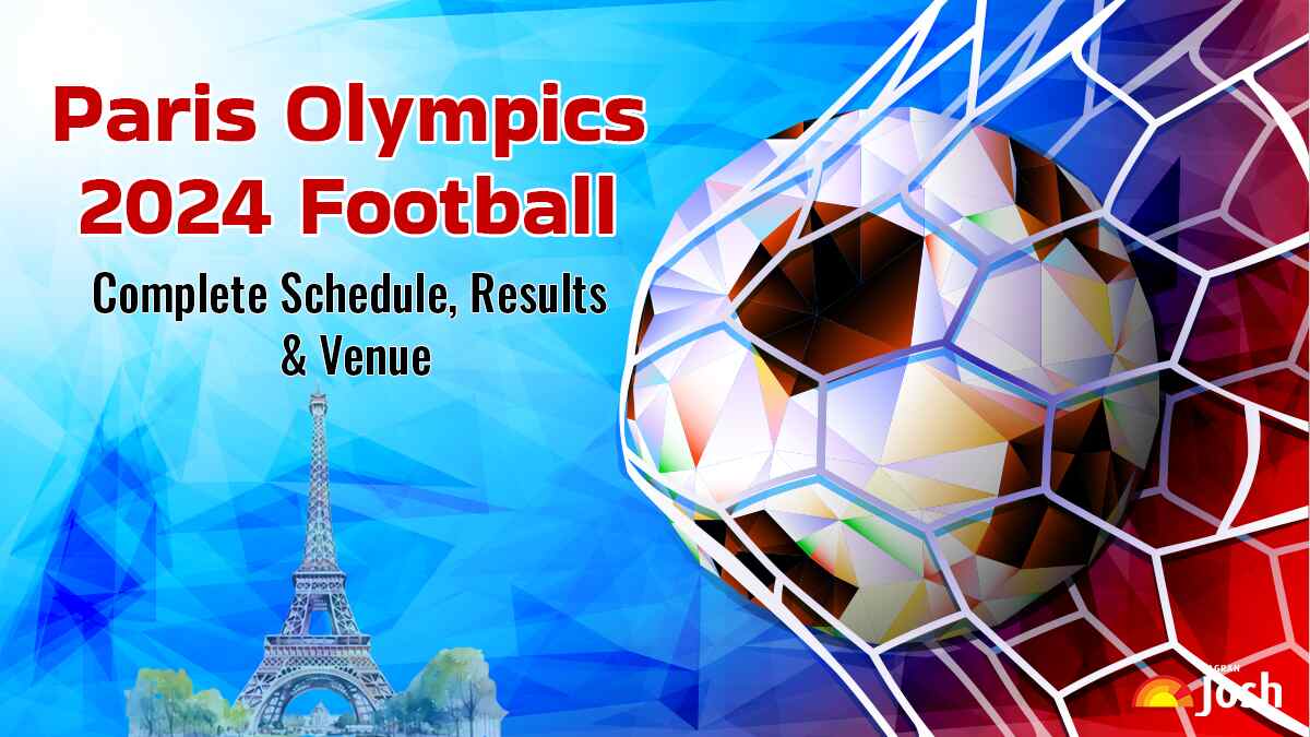 Paris Olympics 2024 Football: Complete Schedule, Results, Points Table and Venue