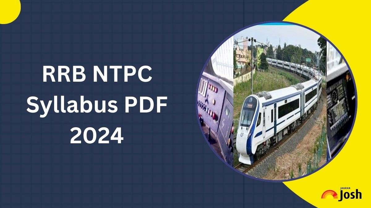 RRB NTPC Syllabus 2024: CBT 1 and 2 Syllabus PDF Download