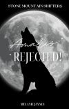 Amaris Rejected!  Stone Mountain Shifters cover