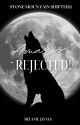 Amaris Rejected!  Stone Mountain Shifters by Mellie_readsnwrites