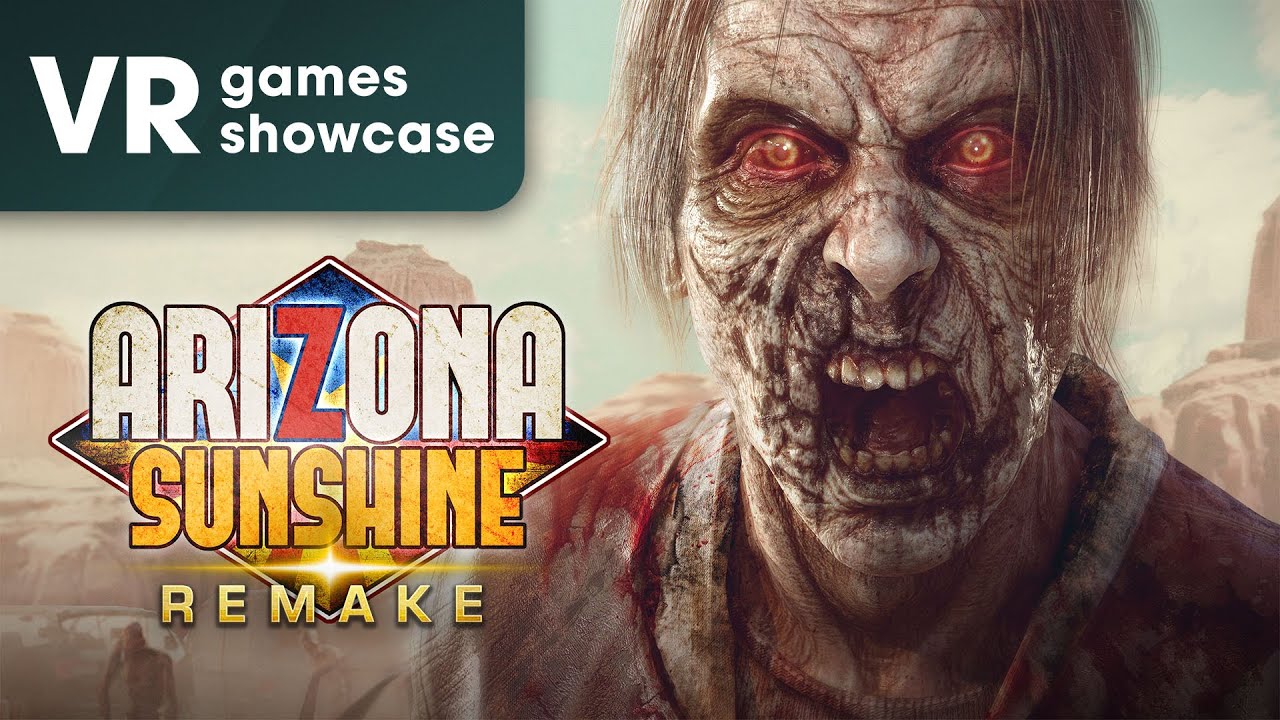 Arizona Sunshine Remake Reveal Trailer | VR Games Showcase 2024 - YouTube