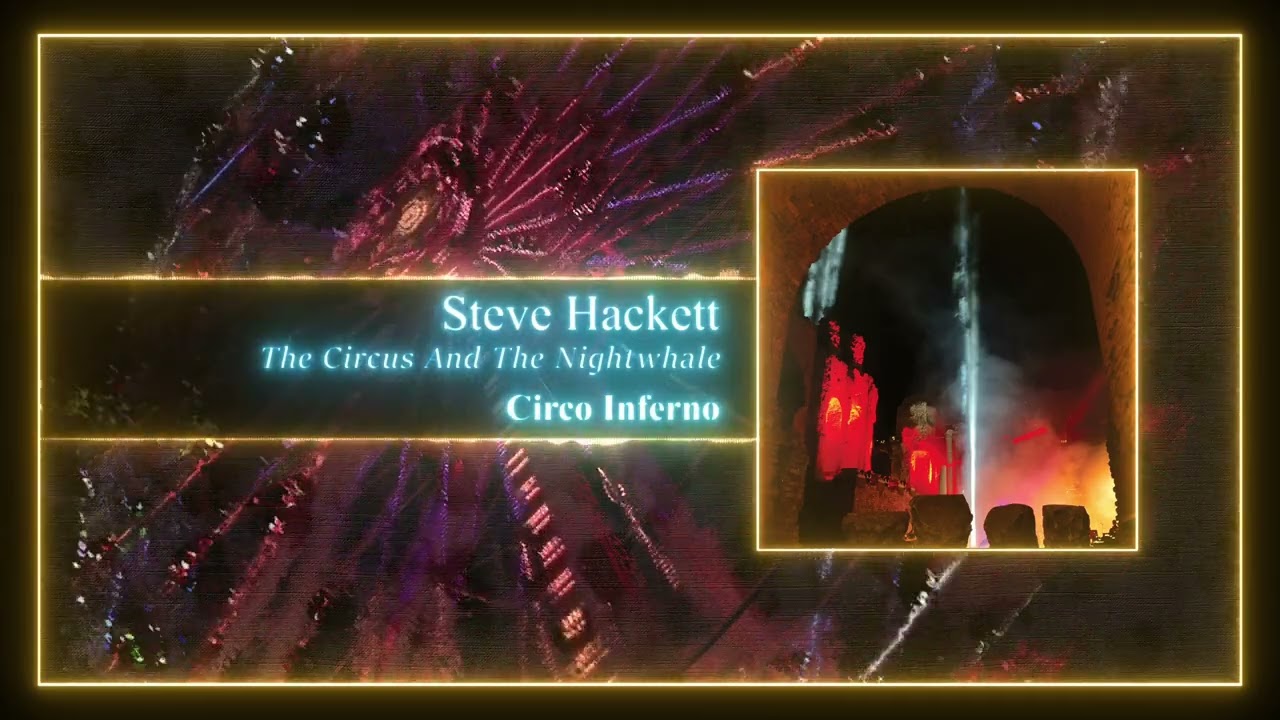 STEVE HACKETT - Circo Inferno (VISUALIZER VIDEO) - YouTube