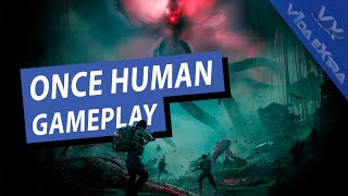 Once Human - Aquí tienes 5 horazas de gameplay tras jugar a su demo