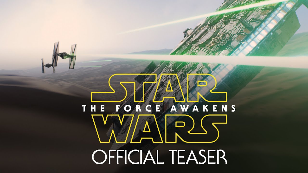 Star Wars: The Force Awakens Official Teaser - YouTube