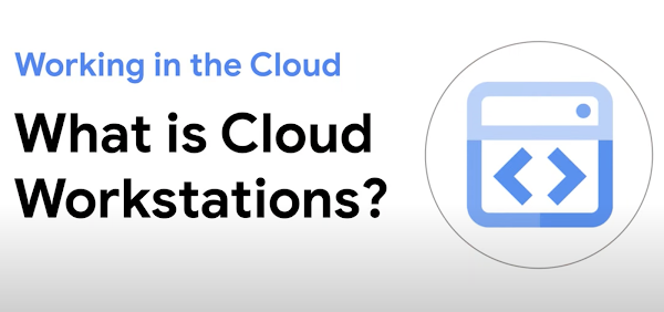Slide di apertura di "Che cos'è Cloud Workstations?"
