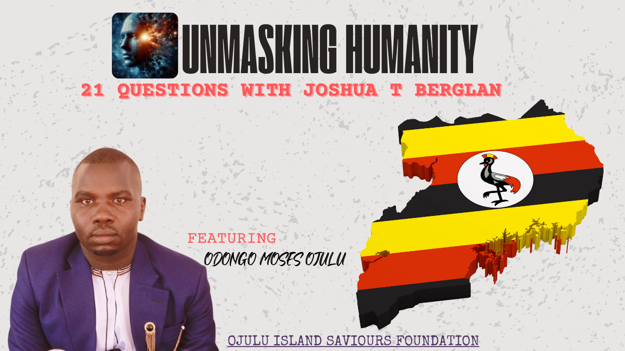 UnMasking Humanity: A Journey Through Transformation with Odongo Moses Ojulu
