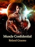 Muscle Confidential: Confessions of a Gay Pro Bodybuilder (English Edition)