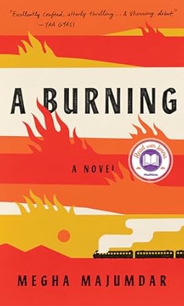 A Burning: A novel