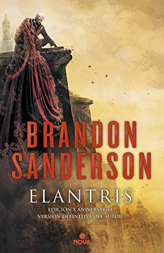 Elantris (edición décimo aniversario: versión definitiva del autor): Author's Definitive Edition (Nova)