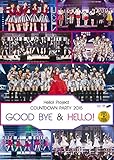 Hello!Project COUNTDOWN PARTY 2015 ~ GOOD BYE & HELLO! ~ [Blu-ray]