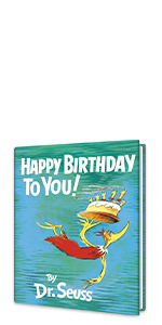 HAPPY BIRTHDAY TO YOU! By Dr. Seuss