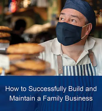 How to Successfully Build and Maintain a Family Business.