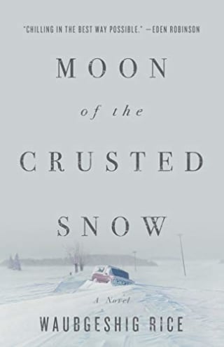 &quot;Moon of the Crusted Snow&quot; by Waubgeshig Rice