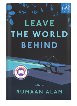 "Leave the World Behind" by Rumaan Alam 