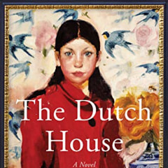 &quot;The Dutch House,&quot; Ann Patchett