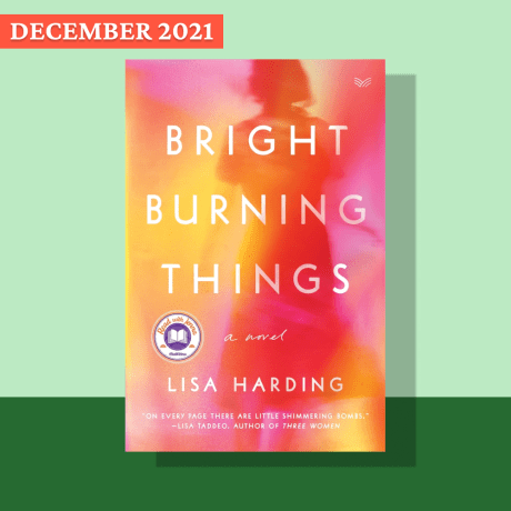 Bright Burning Things by Lisa Harding