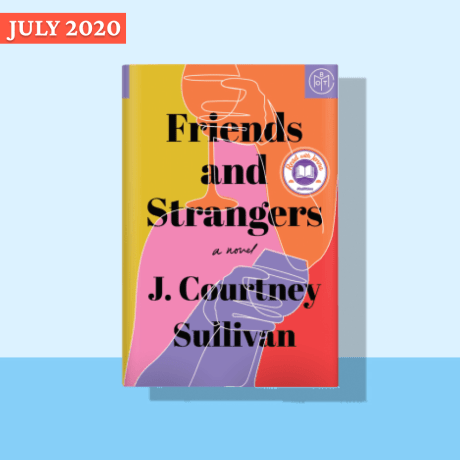 Friends and Strangers by J. Courtney Sullivan