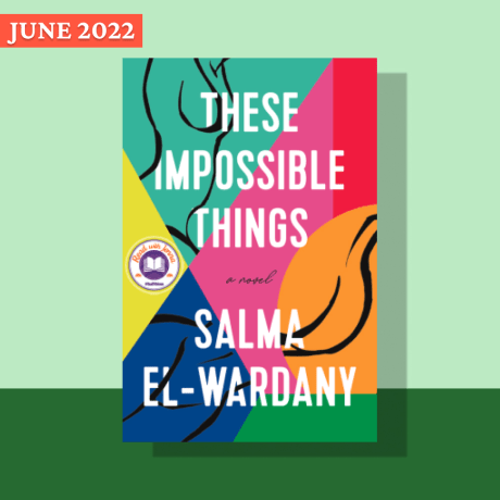 These Impossible Things by Salma El-Wardany