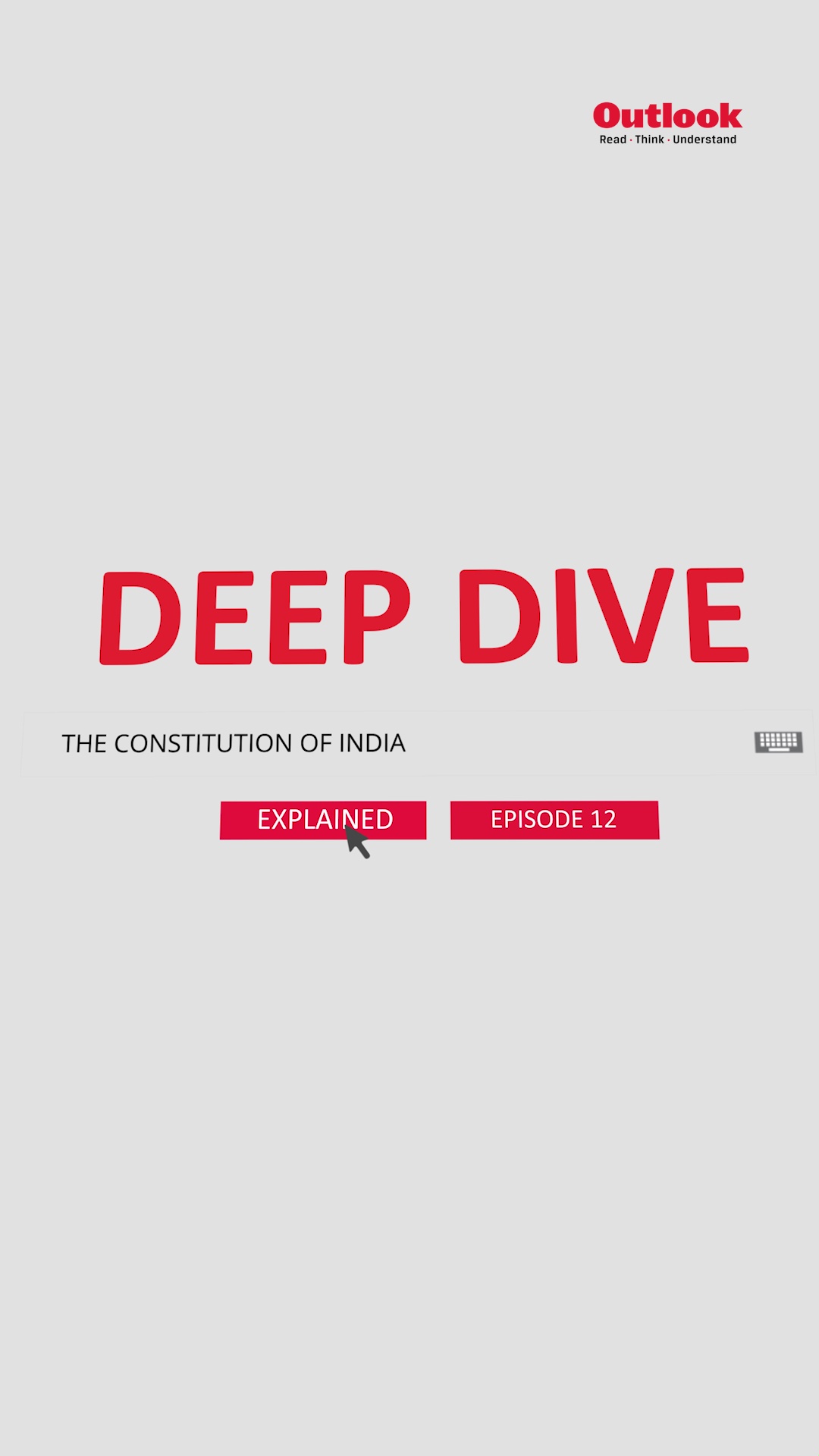 Deep Dive | Ep 13 | The Constitution of India