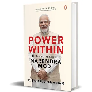 Power Within; The Leadership Legacy Of Narendra Modi