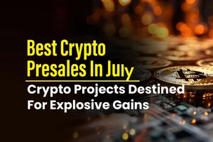 5 Best Crypto Presales To Buy In July 2024