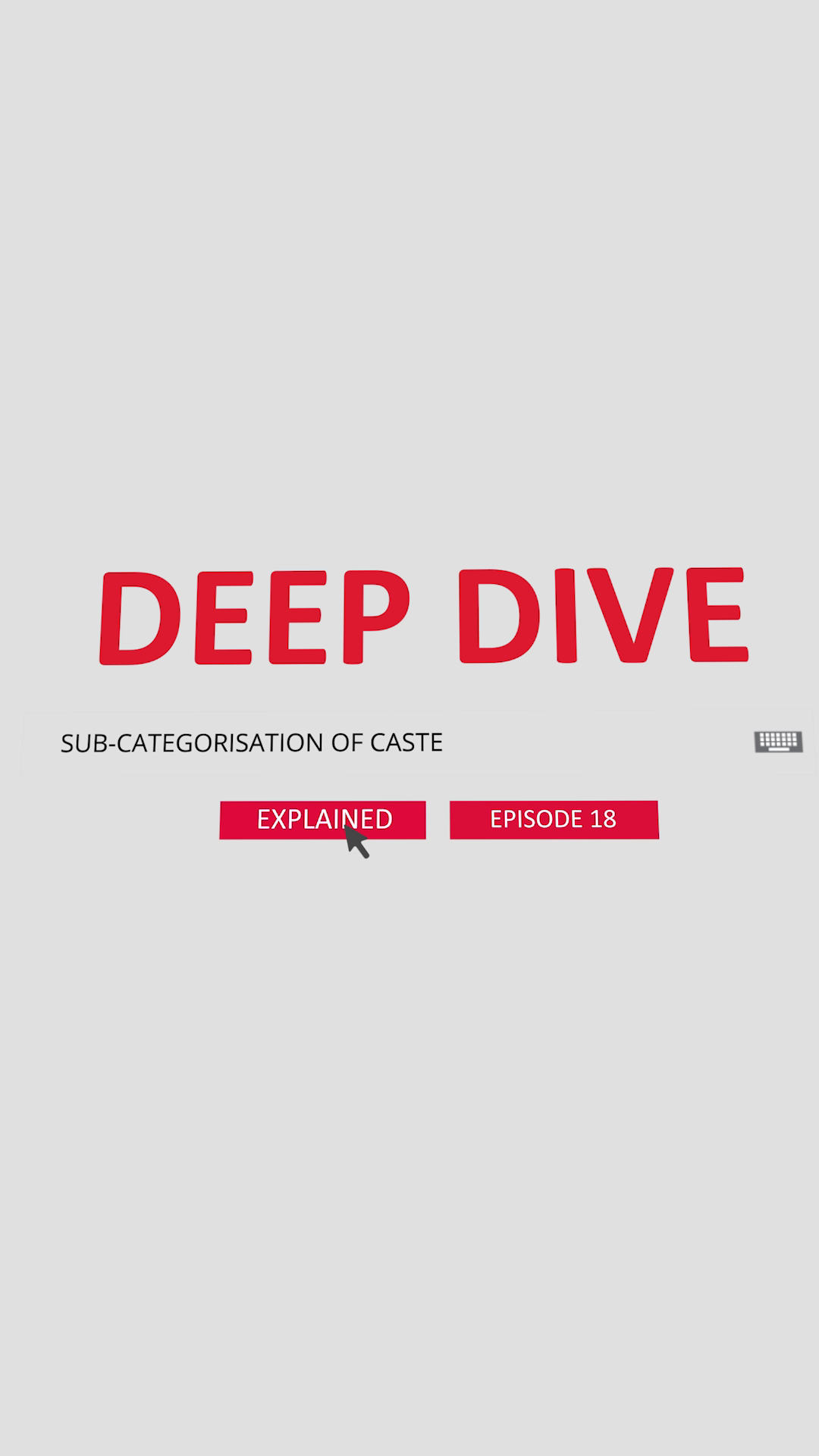 Deep Dive | Sub-Categorisation of Caste