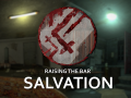 Half-Life 2: Raising the Bar: SALVATION: Inaugural (Halloween 2023) Update
