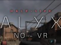 [OUTDATED] Half-Life Alyx NoVR - Manual Install (December 27th, 2023)