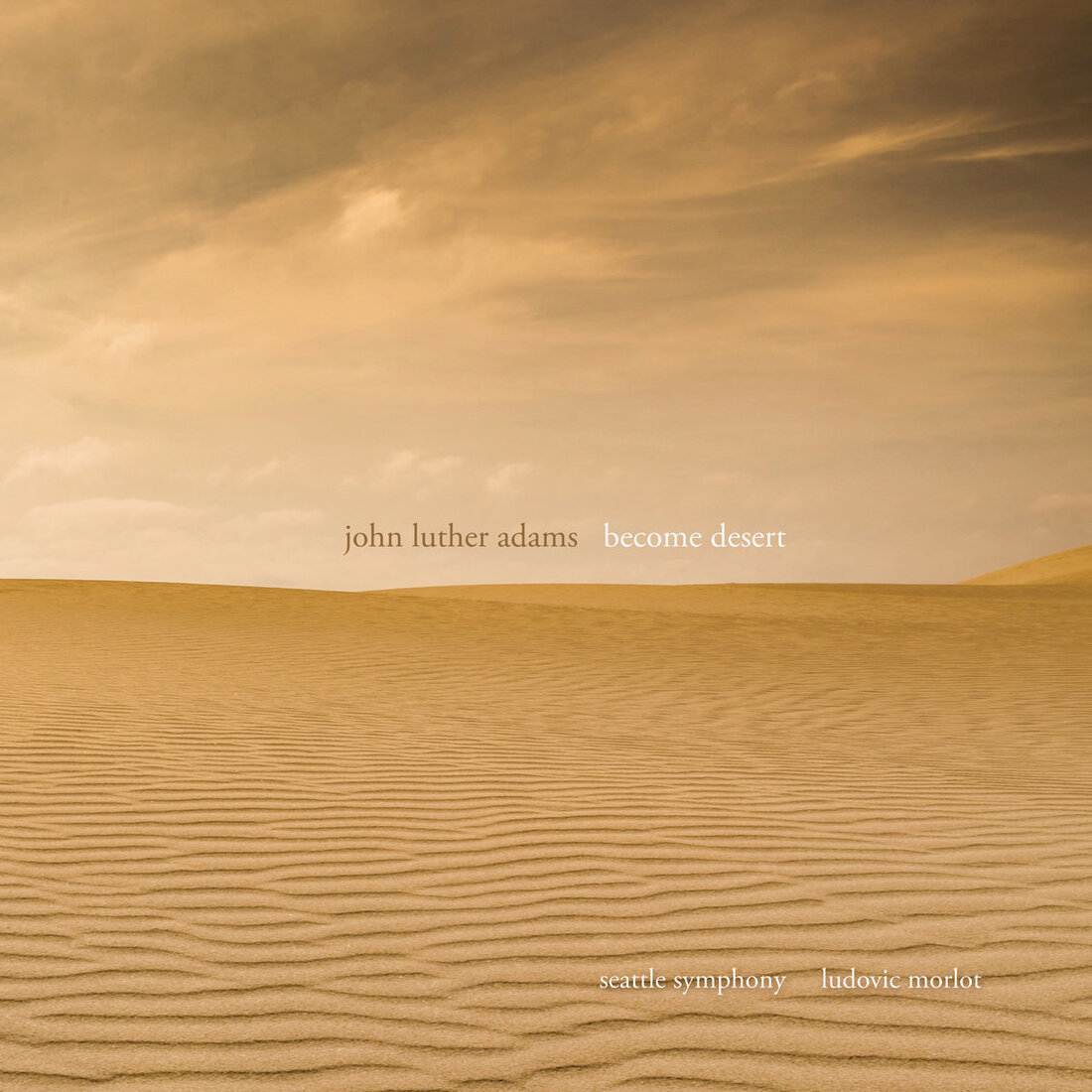 John Luther Adams, Become Desert