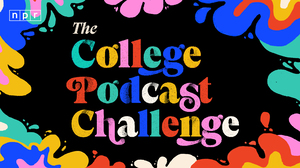 Announcing NPR's third annual College Podcast Challenge