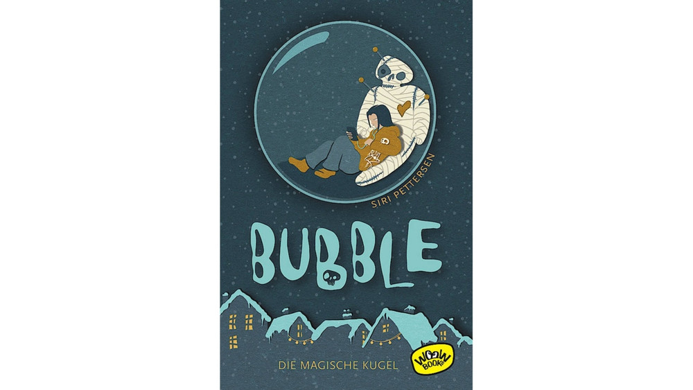 Siri Pettersen: „Bubble. Die magische Kugel“. Roman. Aus dem Norwegischen von Dagmar Mißfeldt. WooW Books, Hamburg 2020. 336 S., geb., 16,– €. Ab 10 J.