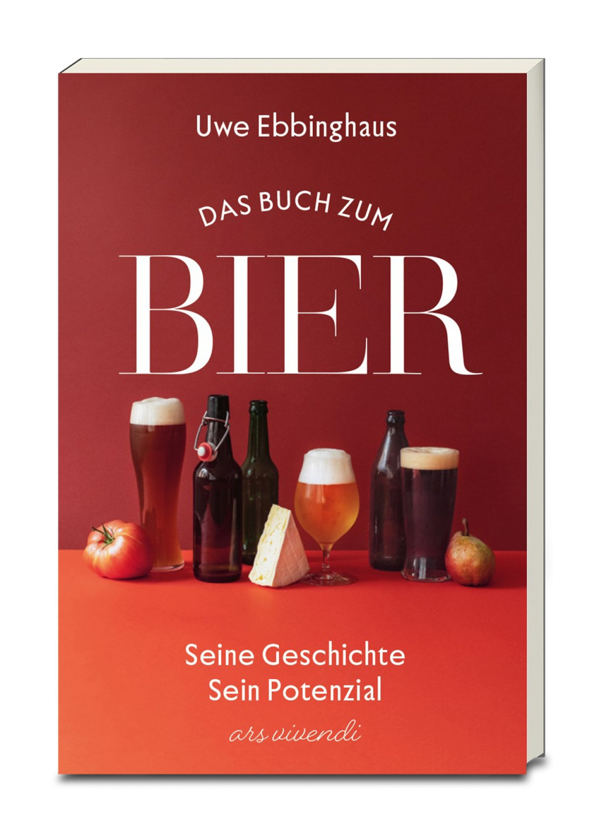 Eine Reise durch die Welt der Braukunst: Das Buch zum Bier.