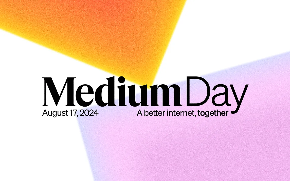 An illustration with calming rectangles of color, with the text “Medium Day, August 17, 2024, A better internet, together.”