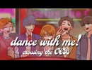 dance with me! / crossing the OCB