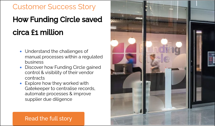 Customer Success Story How Funding Circle saved circa £1 million  Understand the challenges of manual processes within a regulated business Discover how Funding Circle gained control & visibility of their vendor contracts Explore how they worked with Gatekeeper to centralise records, automate processes & improve supplier due diligence  