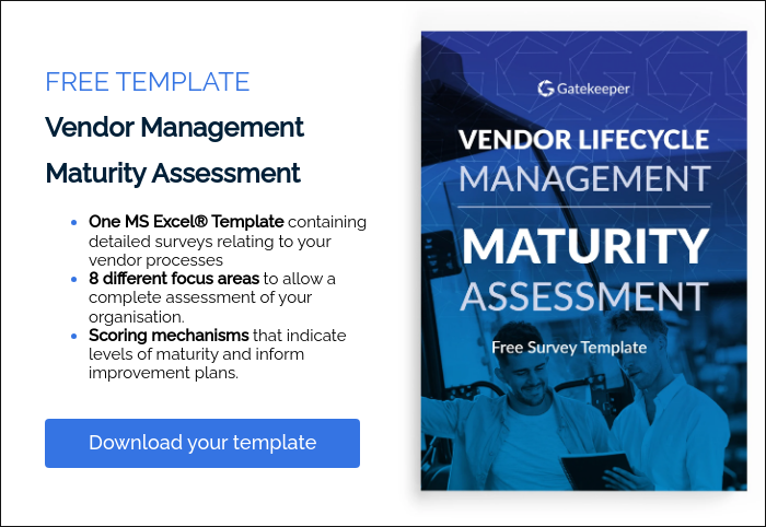 FREE TEMPLATE Vendor Management Maturity Assessment One MS Excel® Template containing detailed surveys relating to your vendor processes 8 different focus areas to allow a complete assessment of your organisation. Scoring mechanisms that indicate levels of maturity and inform improvement plans.  