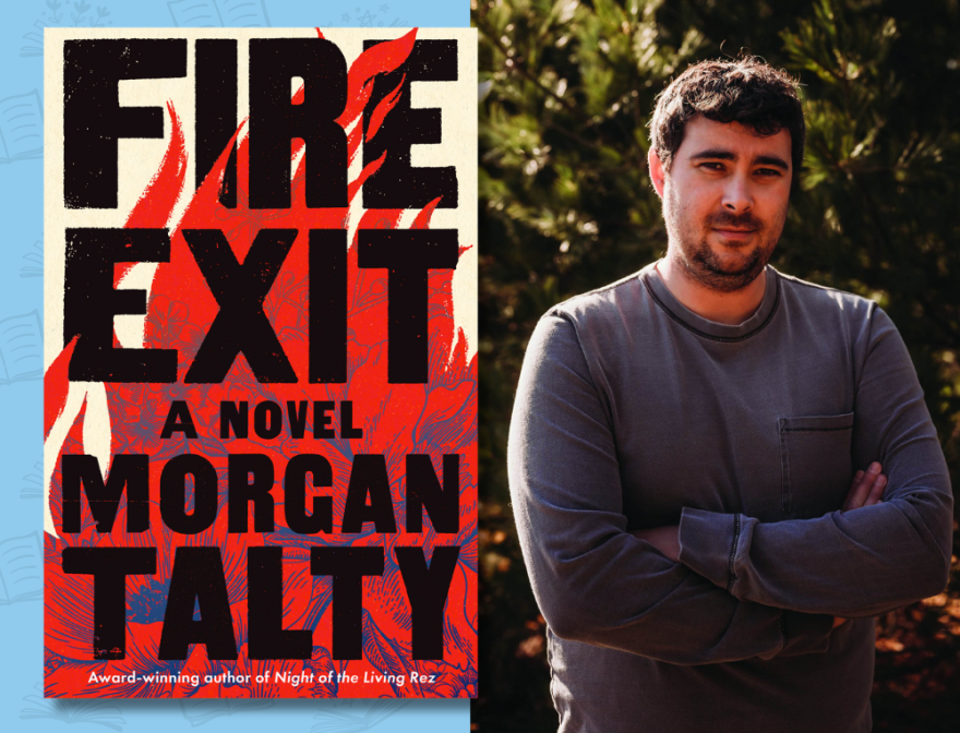 Fire Exit book cover and photo of author Morgan Talty.