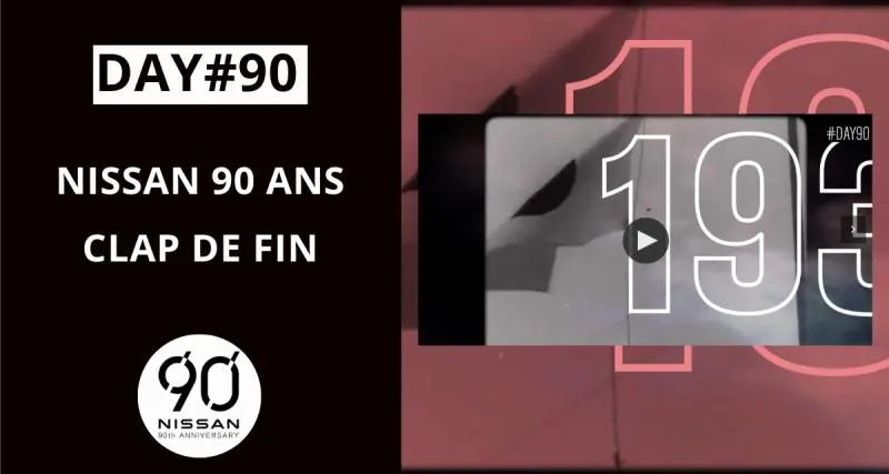 Nissan 90 ans - Nissan 90 ans : clap de fin !