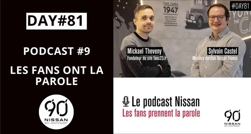 Nissan 90 ans - Podcast #9 : les fans ont la parole