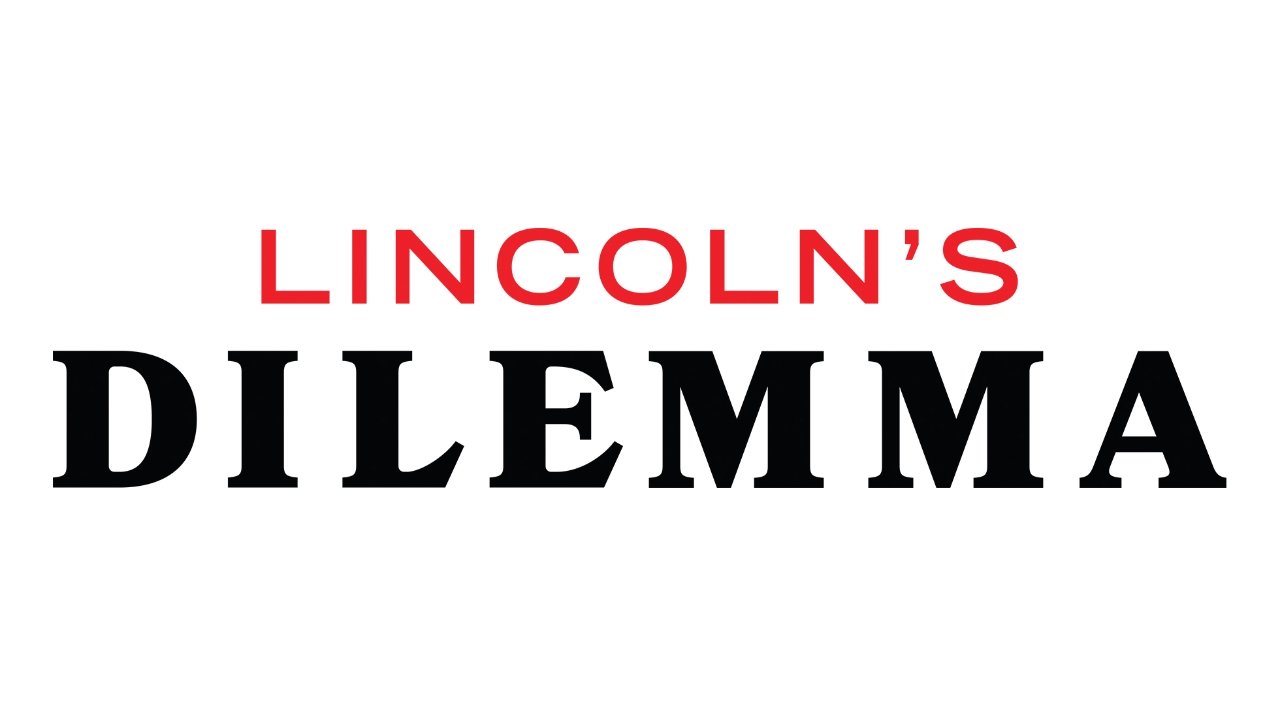 Lincoln's Dilemma