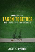 Taken Together: Who Killed Lyric and Elizabeth? (Miniserie de TV)