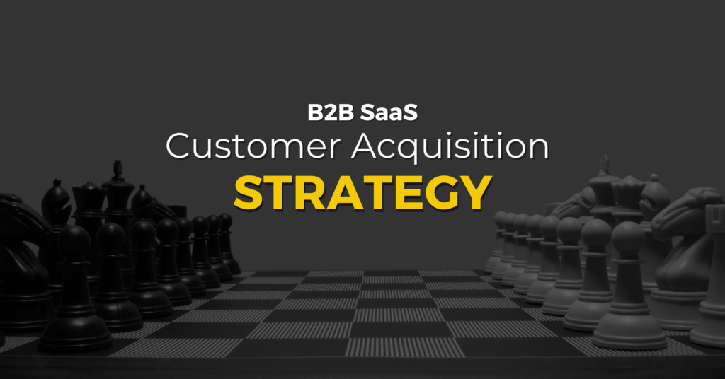 Customer Acquisition Strategy