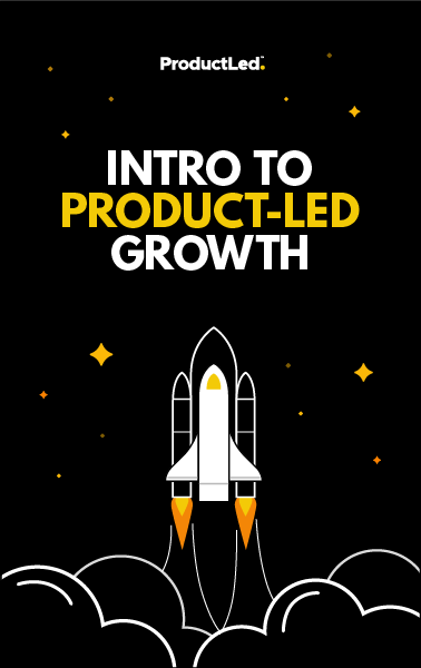 Intro to Product Led Growth